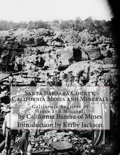 Santa Barbara County, California Mines and Minerals California Register of Mines and Minerals