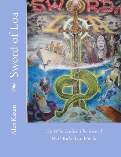 Sword of Loa He Who Holds The Sword Will Rule The World