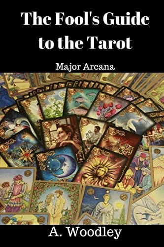 The Fool's Guide to the Tarot Major Arcana