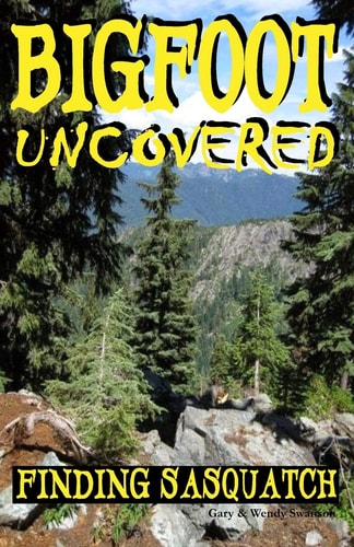 Bigfoot Uncovered Finding Sasquatch