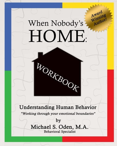 When Nobody's Home Understanding Human Behavior By Working Through Your Emotional Boundaries