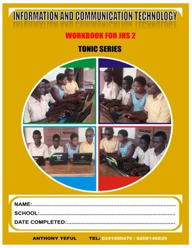 Information and Communication Technology Work Book For Junior High School J. H. S. 2
