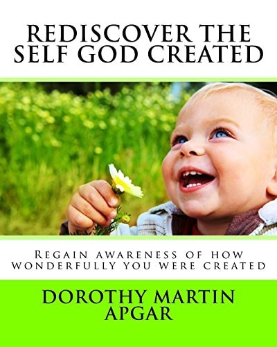 Rediscover The Self God Created Regain Awareness of how Wonderfully You Were Created