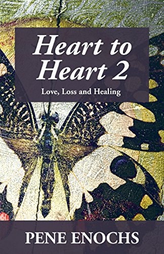 Heart to Heart 2 Love, Loss and Healing