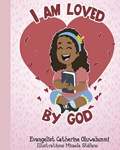 I Am Loved by God Planting the Seeds of Identity in Christ