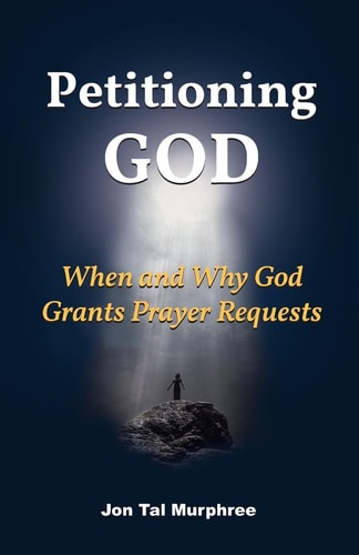 Petitioning God When and Why God Grants Prayer Requests
