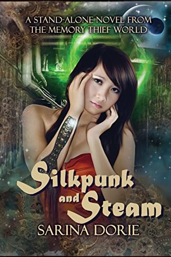 Silkpunk and Steam A Steampunk Novel
