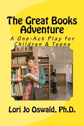 The Great Books Adventure A One-Act Play for Children and Teens