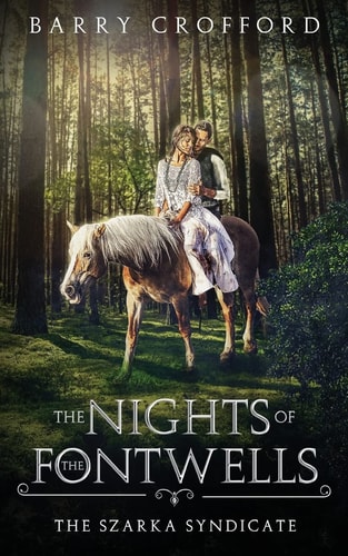 The Nights of the Fontwells The Szarka Syndicate