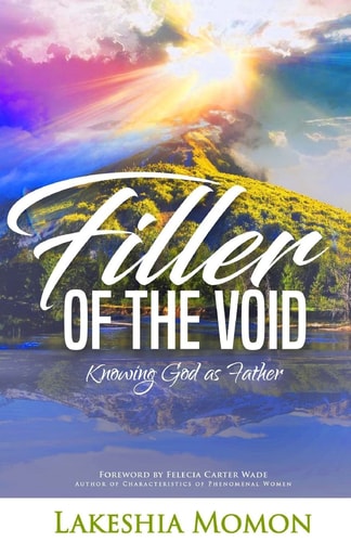 Filler of the Void Knowing God As Father