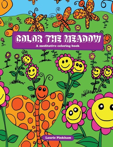 Color the Meadow Meditative Moments in Nature