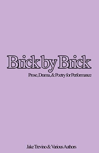 Brick by Brick Prose, Drama and Poetry for Performance