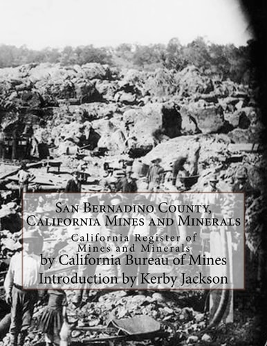 San Bernadino County, California Mines and Minerals California Register of Mines and Minerals
