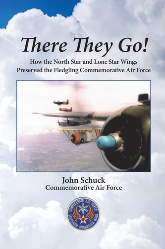 There They Go! How the North Star and Lone Star Wings Preserved the Fledgling Commemorative Air Force