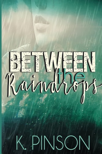 Between the Raindrops