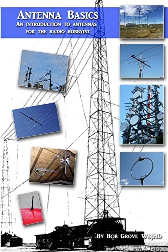 Antenna Basics A Guide for the Radio Hobbyist