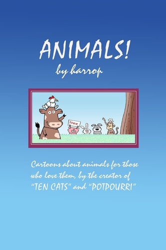 Animals! by Harrop A Cartoon Collection