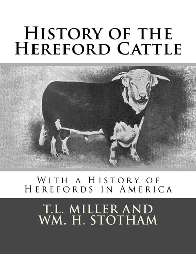 History of the Hereford Cattle With a History of Herefords in America