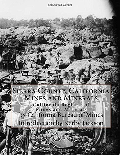 Sierra County, California Mines and Minerals California Register of Mines and Minerals