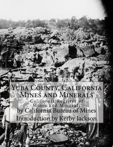 Yuba County, California Mines and Minerals California Register of Mines and Minerals