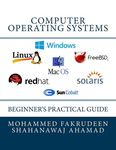 Computer Operating Systems Beginner's Practical Guide