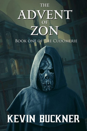The Advent of Zon Book One of the Cudomerie