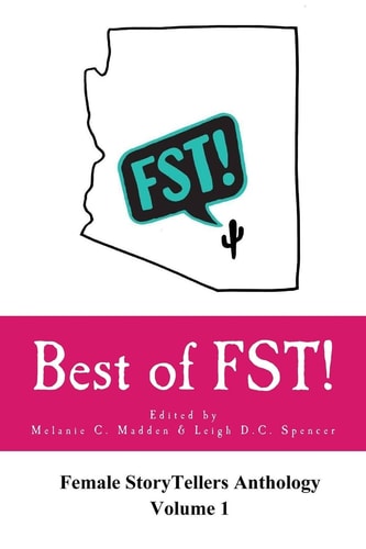 Best of FST! Female StoryTellers Anthology Volume 1