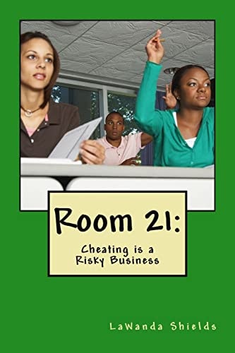 Room 21 Cheating is a Risky Business
