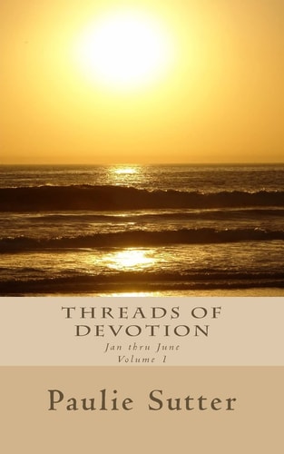 Threads of Devotion Jan Thru June