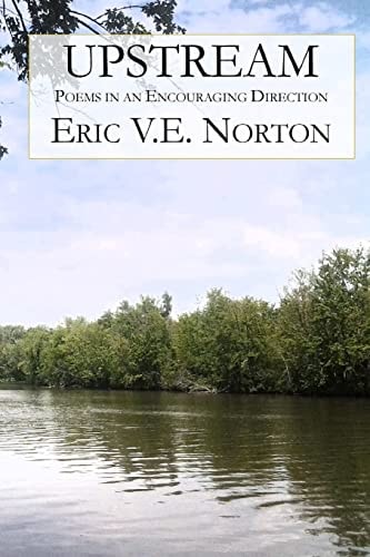 Upstream Poems in an Encouraging Direction