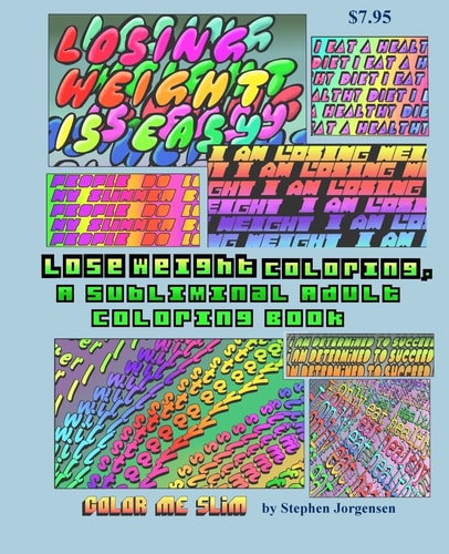 Lose Weight Coloring, a Subliminal Adult Coloring Book