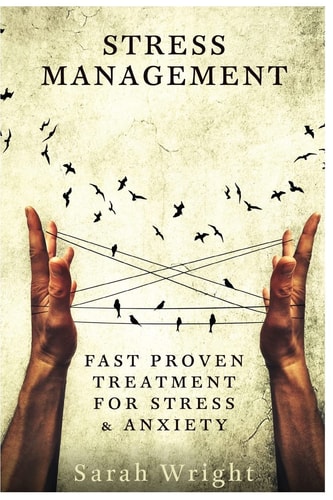 Stress Management Fast Proven Treatment for Stress and Anxiety