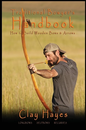 The Traditional Bowyer's Handbook