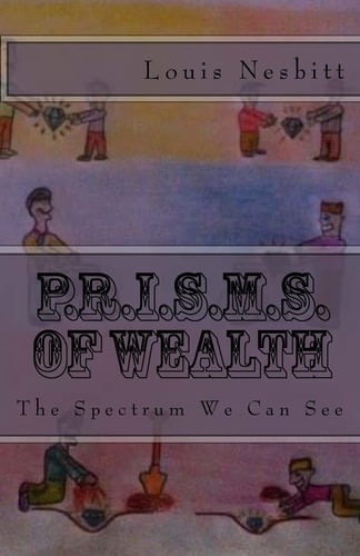 P. R. I. S. M. S. of Wealth The Spectrum We Can See