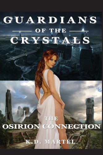Guardians of the Crystals The Osirion Connection