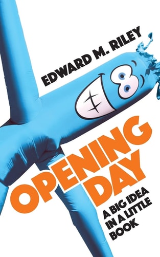 Opening Day A Big Idea in a Little Book