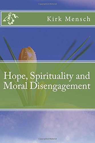 Hope, Spirituality and Moral Disengagement