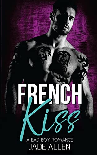 French Kiss A Bad Boy Romance