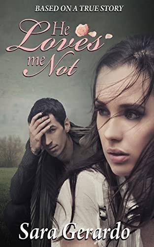 He Loves Me Not Based on a True Story
