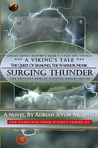 Surging Thunder-Sigmond, the Warrior Monk Dynasty Realms IX-3: Surging Thunder-A Viking's Tale