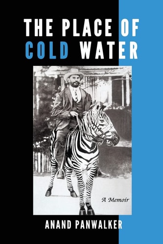 The Place of Cold Water A Memoir