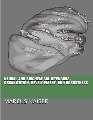 Neural and Biochemical Networks Organization, Development, and Robustness