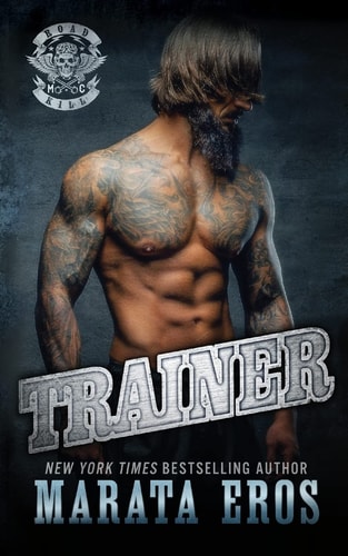 Trainer A Dark Alpha Motorcycle Club Romance Novel