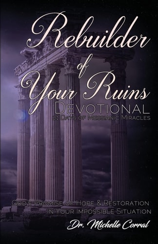 Rebuilder of Your Ruins Devotional 21 Days of Messianic Miracles