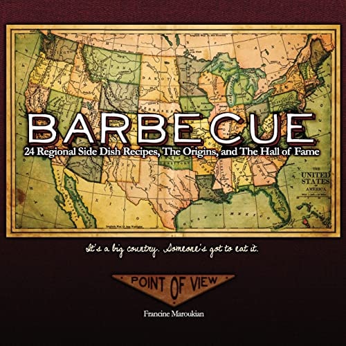 Barbecue 24 Regional Side Dishes: The Origins, Essays and The Hall of Fame