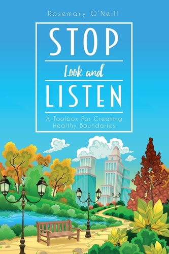 Stop Look and Listen A Toolbox for Creating Healthy Boundaries