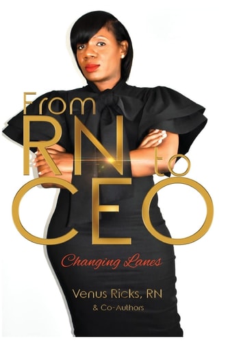 From RN to CEO Changing Lanes