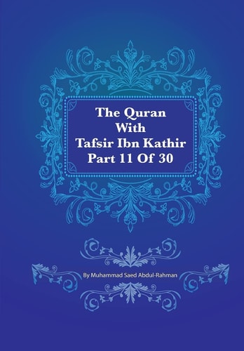 The Quran With Tafsir Ibn Kathir Part 11 of 30 09: At Tauba 93 To 10: Hud 5