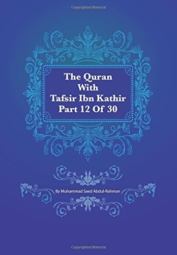The Quran With Tafsir Ibn Kathir Part 12 of 30 Hud 006 To Yusuf 052