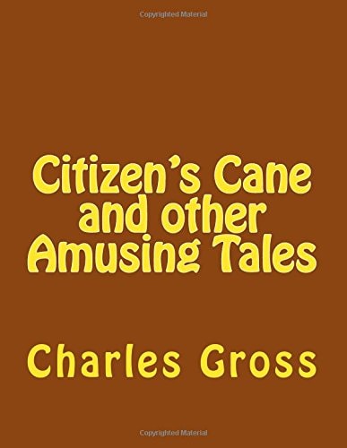 Citizen's Cane and Other Amusing Tales